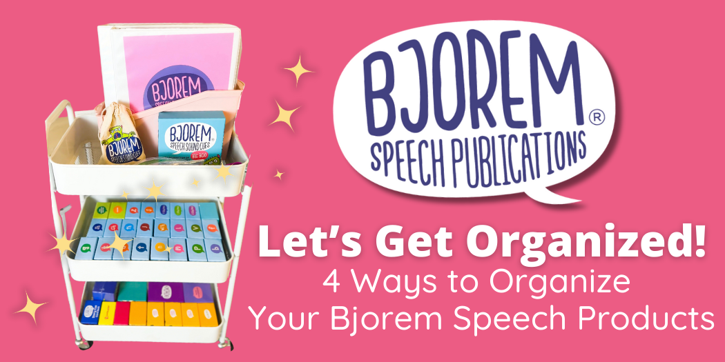 Let's Get Organized! 4 Ways to Organize Your Bjorem Speech Cards