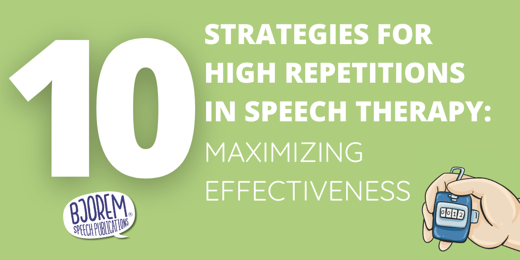 10 Strategies for High Repetitions in Speech Therapy: Maximizing Effectiveness