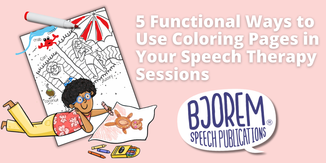 5 Functional Ways to Use Coloring Pages in Your Speech Therapy Sessions
