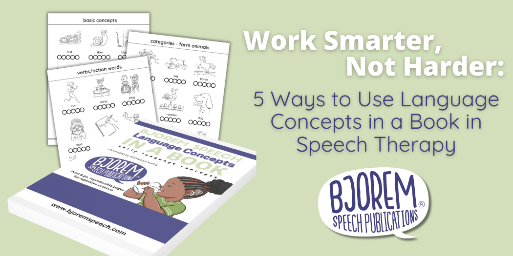 Work Smarter, Not Harder: 5 Ways to Use Language Concepts in a Book in Speech Therapy