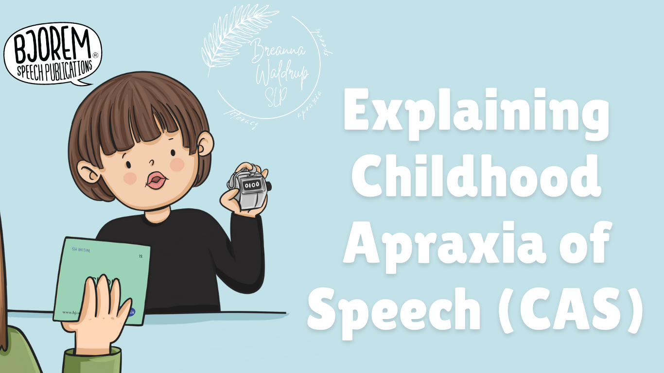 Explaining Childhood Apraxia of Speech (CAS)