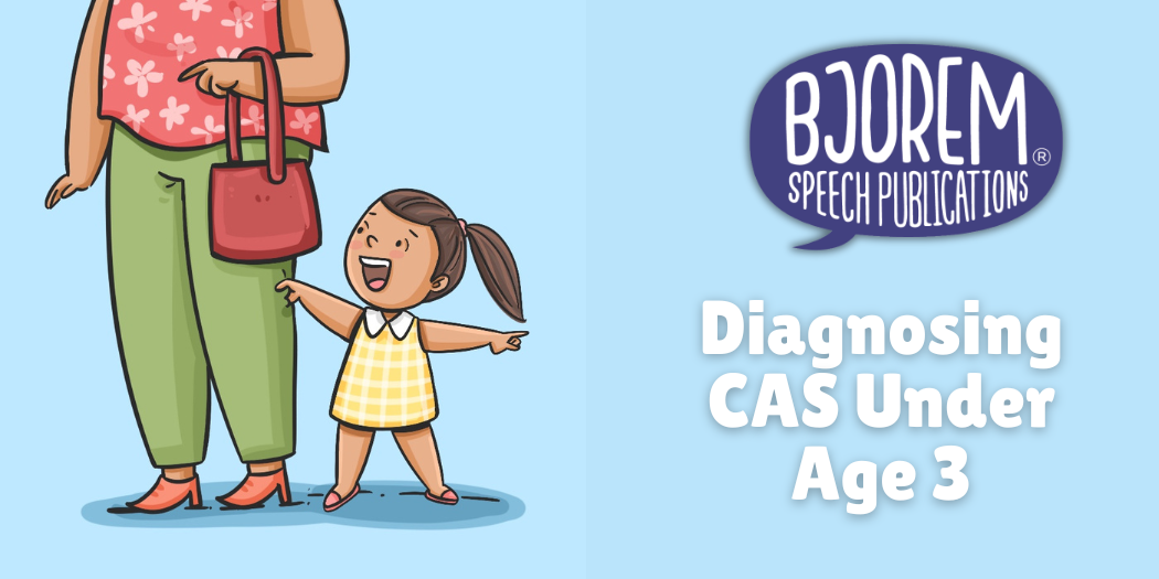Diagnosing CAS Under Age 3