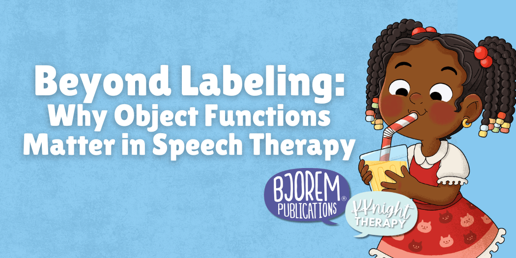 Beyond Labeling: Why Object Functions Matter in Speech Therapy
