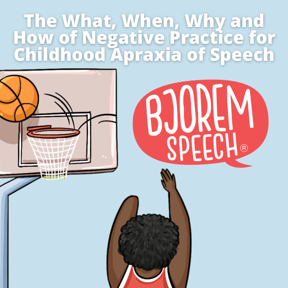 The What, When, Why and How of Negative Practice for Childhood Apraxia of Speech