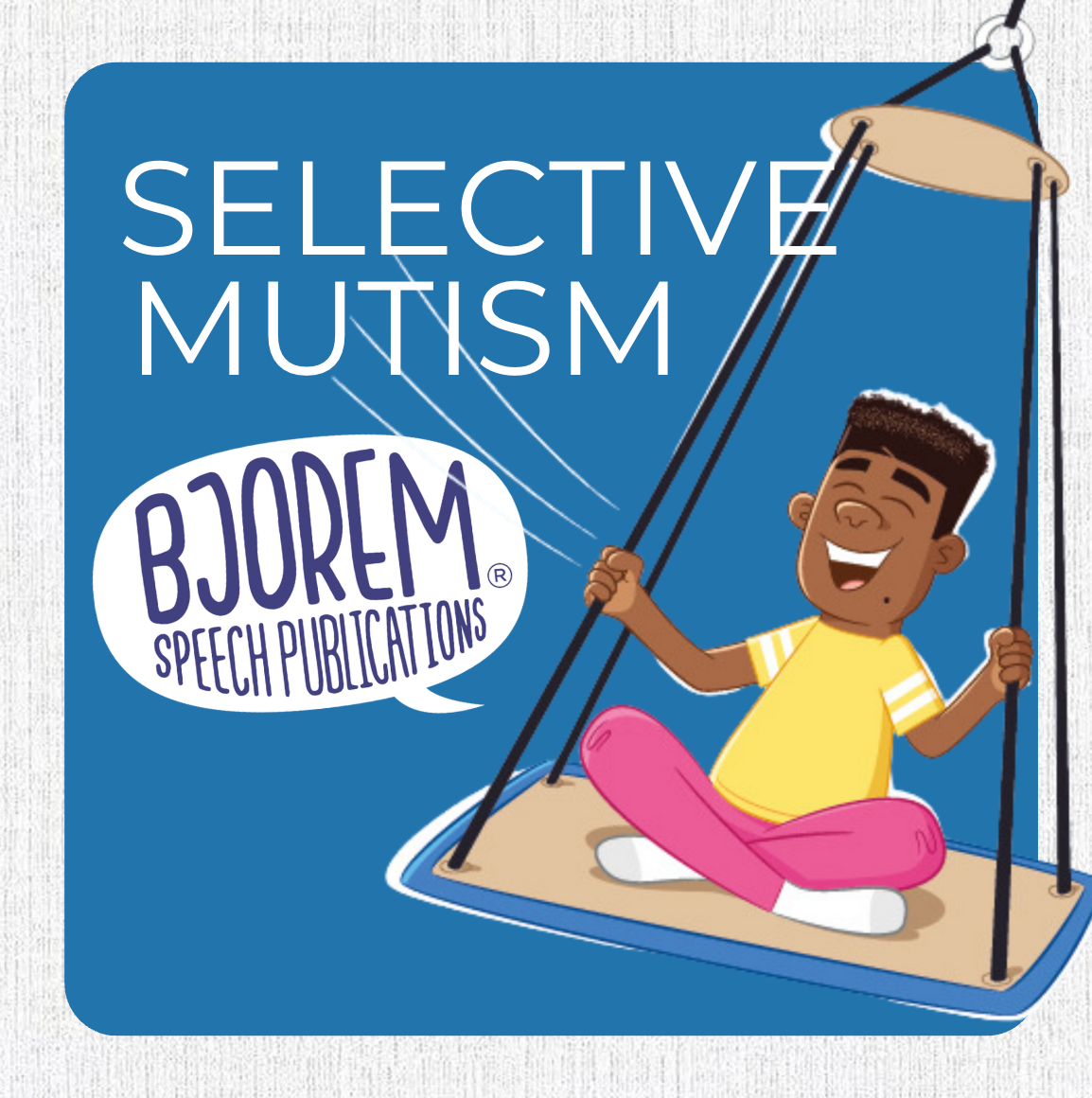 Selective Mutism book cover from Bjorem Speech Publications