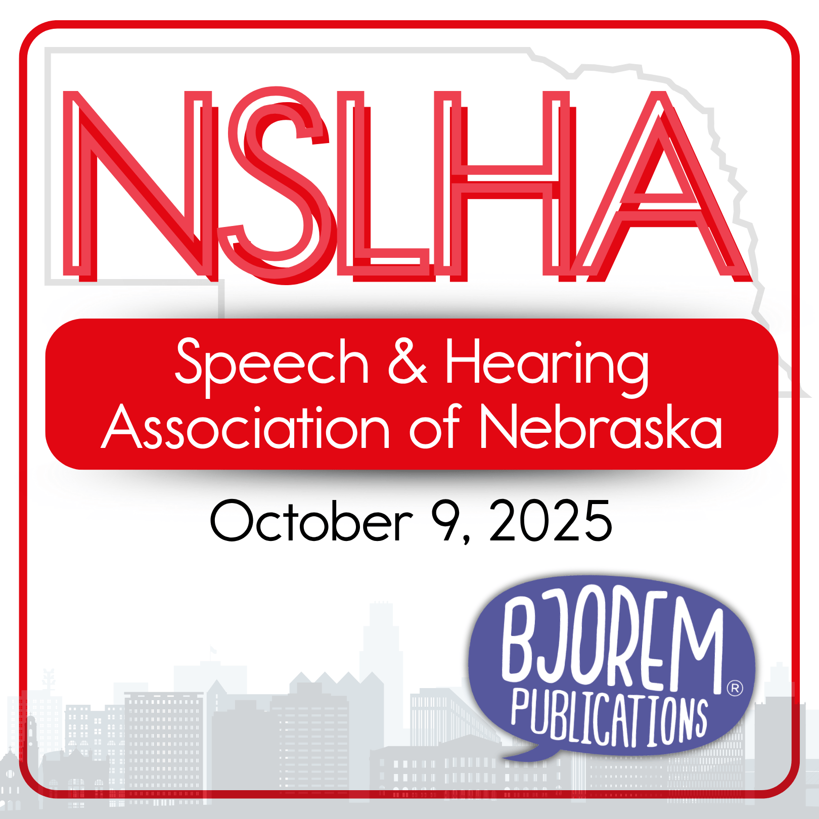 NSLHA Speech & Hearing Association of Nebraska - October 9, 2025