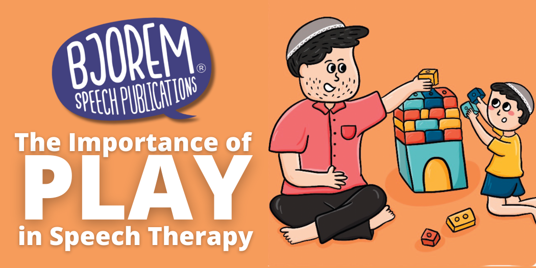 The Importance of PLAY in Speech Therapy
