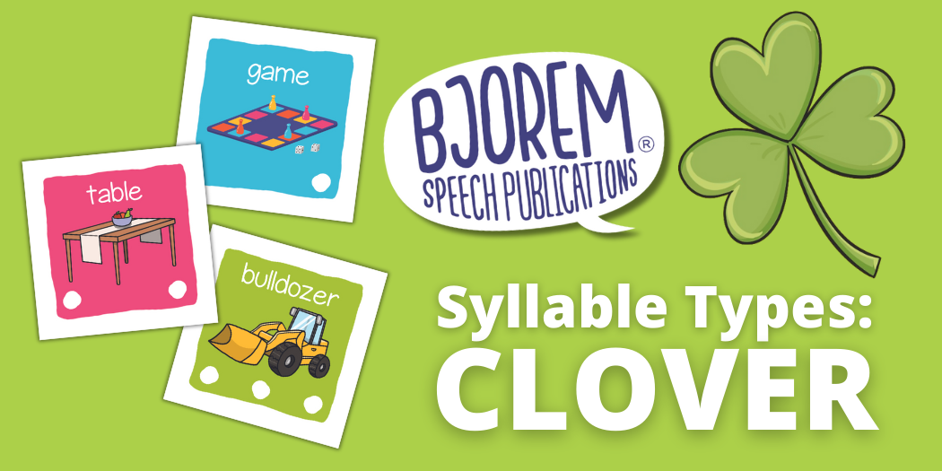 Syllable Types: CLOVER
