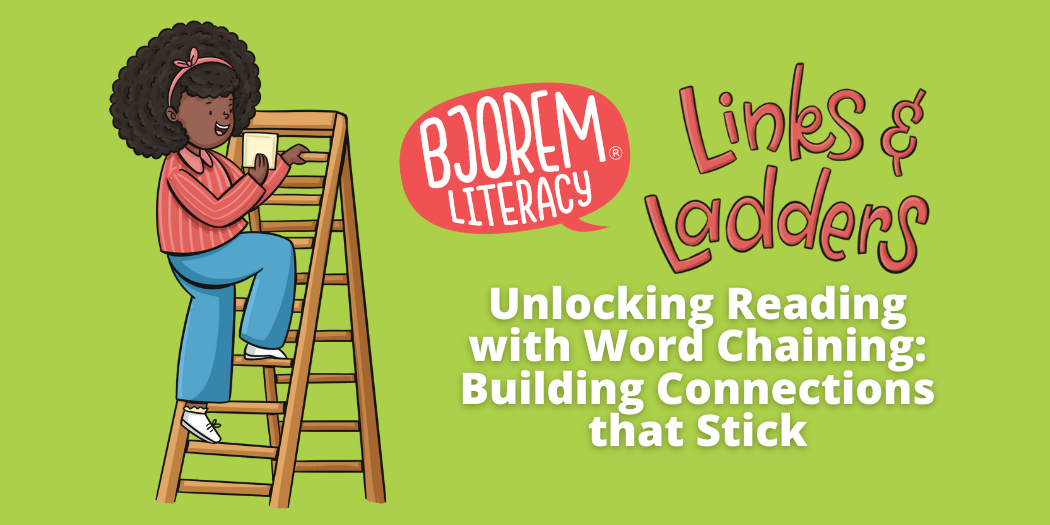 Unlocking Reading with Word Chaining: Building Connections that Stick