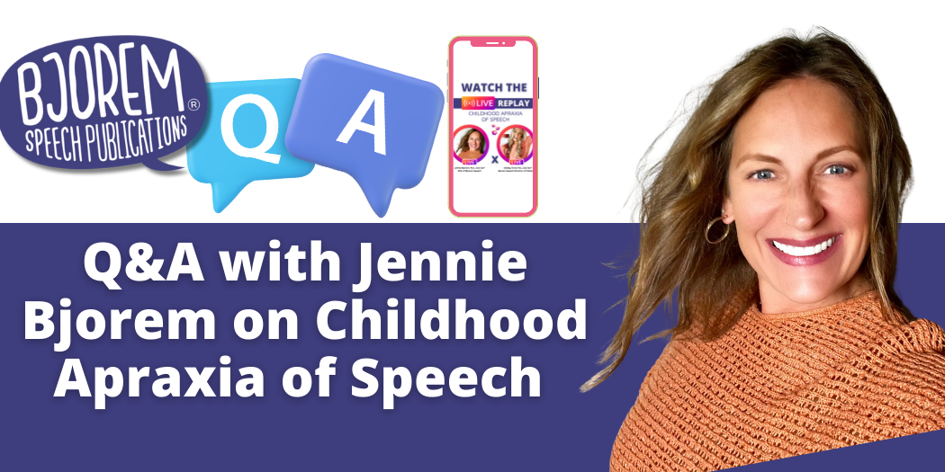 Expert Insights: Childhood Apraxia of Speech Q&A with Jennie Bjorem ...