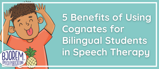 5 Benefits of Using Cognates for Bilingual Students in Speech Therapy