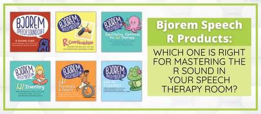 Bjorem Speech R Products: Which One is Right for Mastering the R Sound in Your Speech Therapy Room?