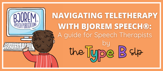 Navigating Teletherapy with Bjorem Speech®: A Guide for Speech Therapists