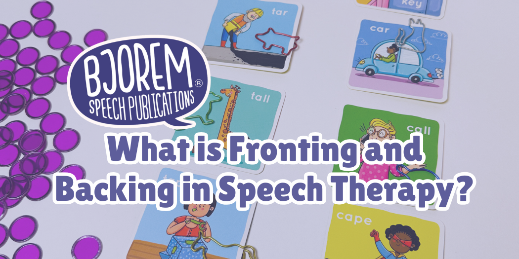 What is Fronting and Backing in Speech Therapy?