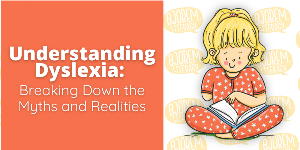 Understanding Dyslexia: Breaking Down the Myths and Realities – Bjorem ...