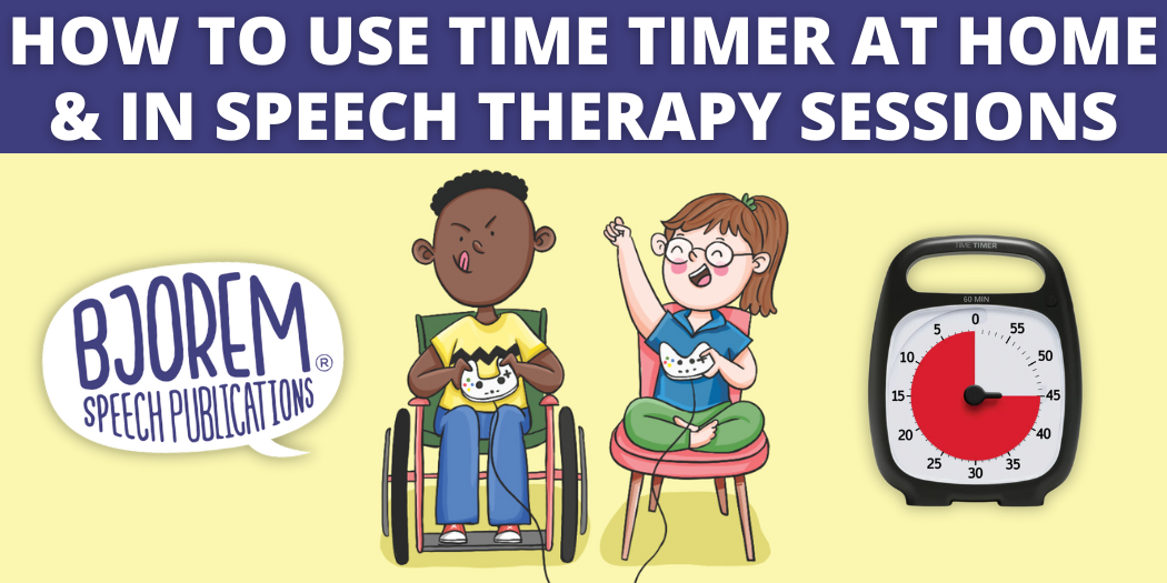 How to Use Time Timer at Home and in Speech Therapy Sessions