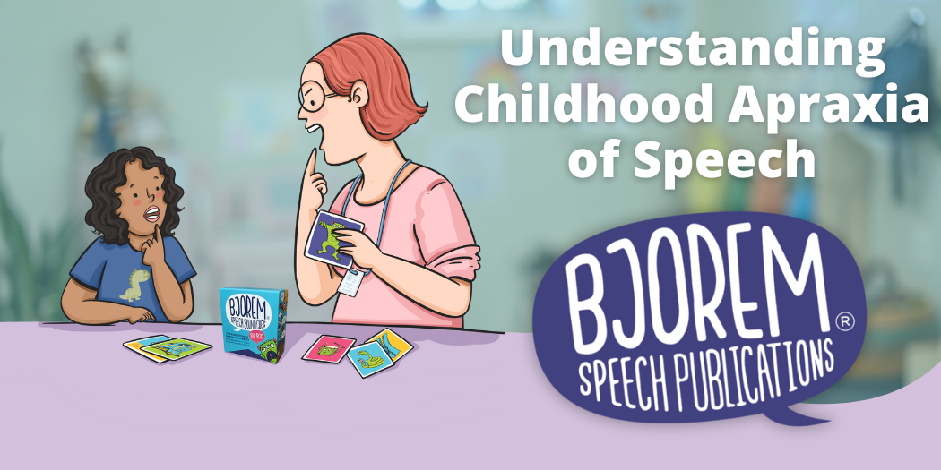 Understanding Childhood Apraxia of Speech (CAS)