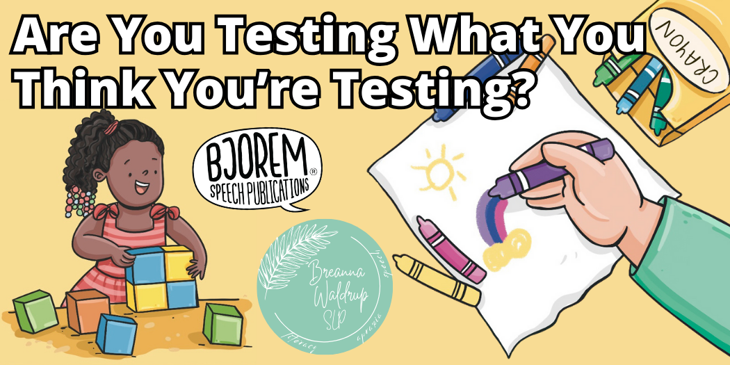 Are You Testing What You Think You’re Testing?