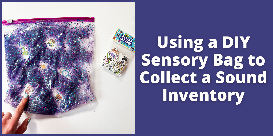 Using a DIY Sensory Bag to Collect a Speech Sound Inventory
