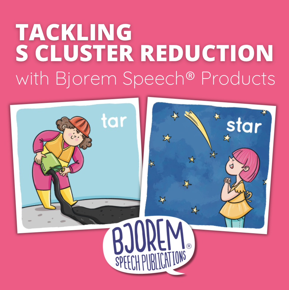 Tackling S Cluster Reduction with Engaging, Research-Based Tools from Bjorem Speech® Products