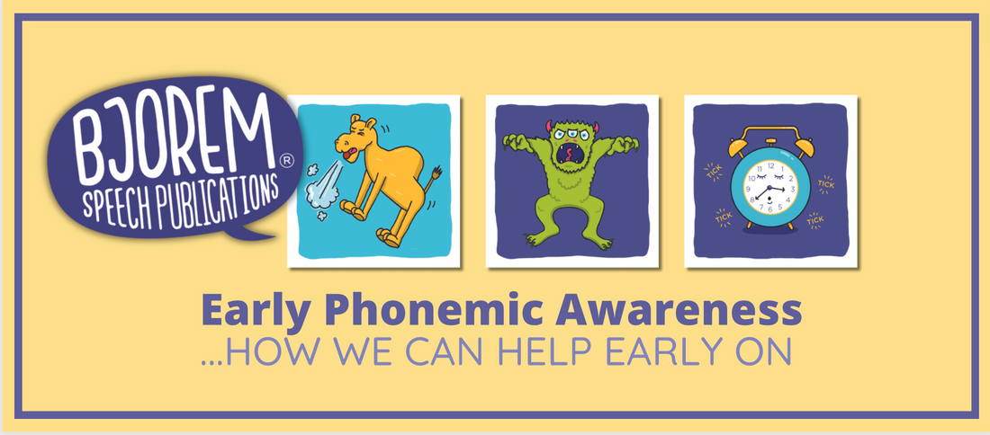 Early Phonemic Awareness... How we can help early on