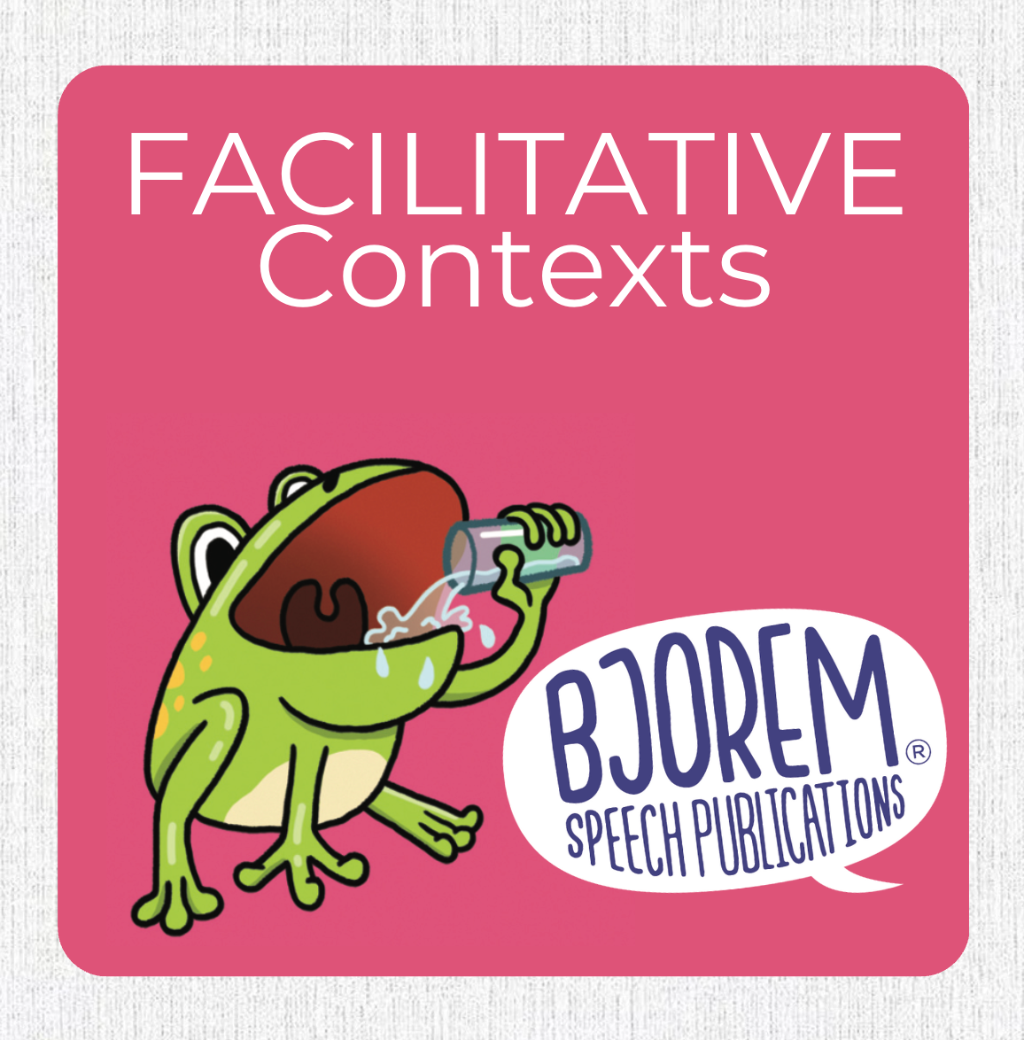 Facilitative Contexts