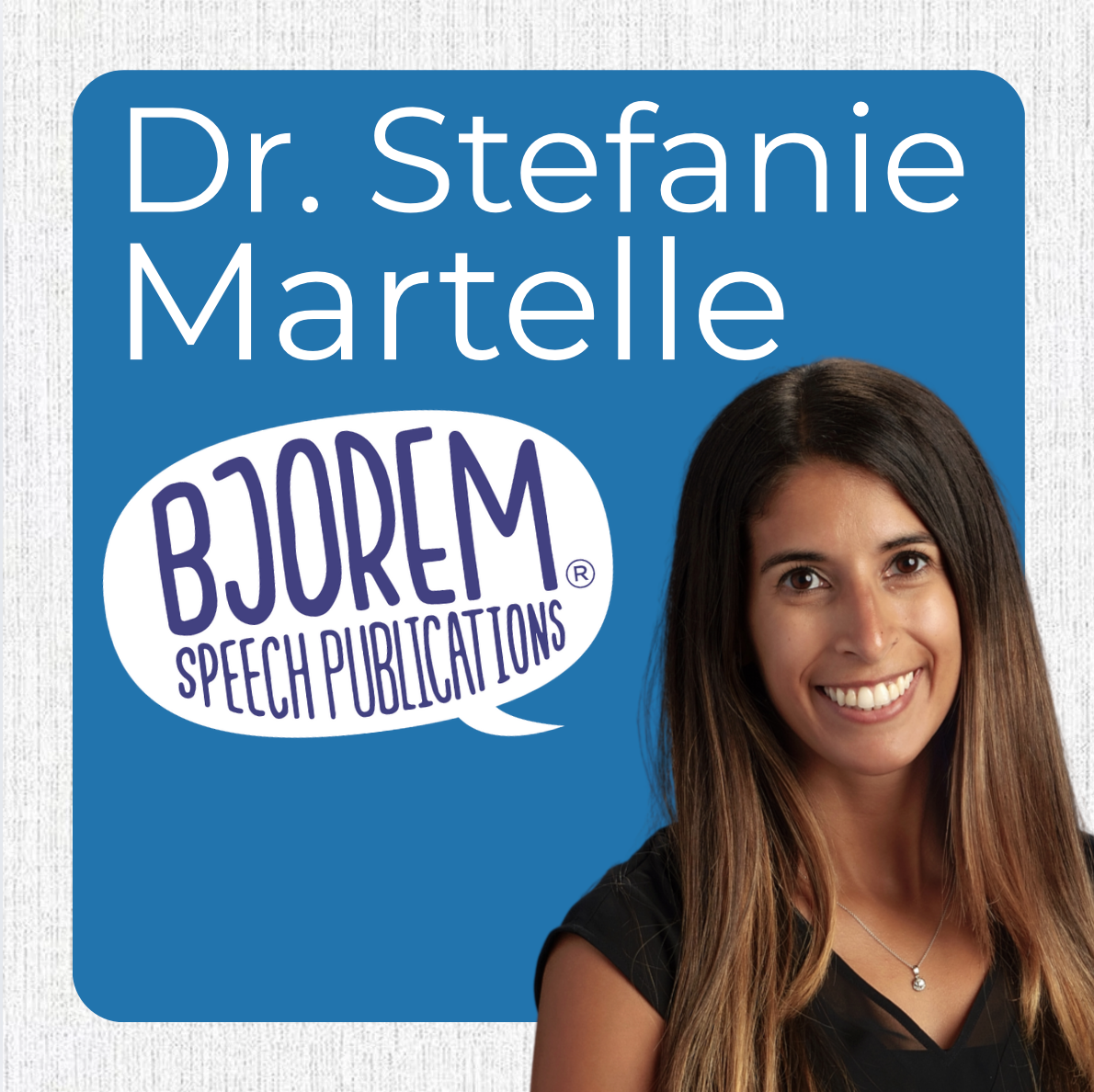 Dr. Stefanie Martellle