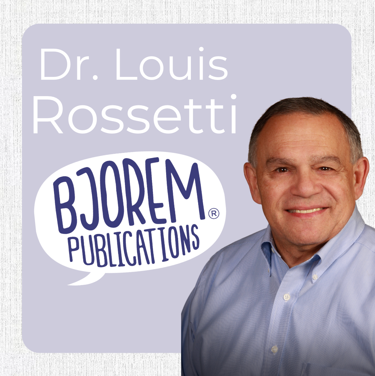 Dr. Louis Rossetti
