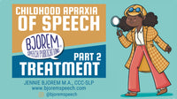 Thumbnail for Childhood Apraxia of Speech (CAS) | Part 2: Treatment {Course}