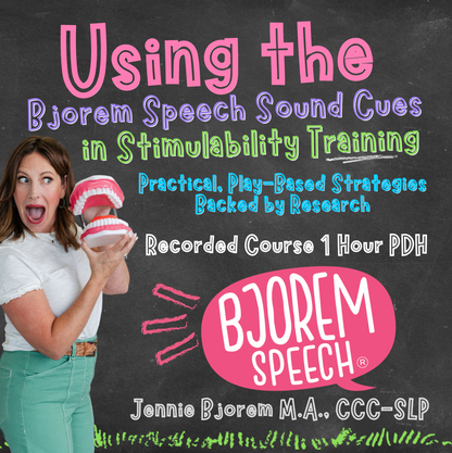 Jennie's course on using the bjorem speech sound cues in stimulability training