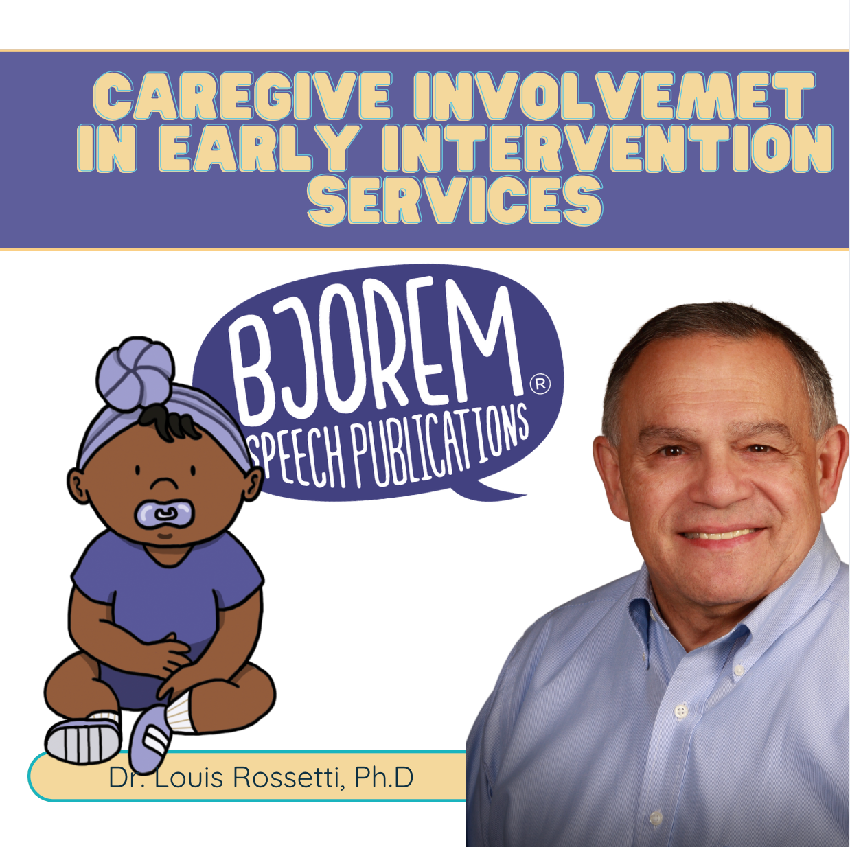 Caregiver Involvement in Early Intervention Services with Dr. Louis Rossetti {Course}