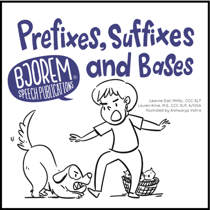 Prefixes, Suffixes and Bases Prefixes, Suffixes & Bases - Bjorem Speech® Literacy & Vocabulary Best Speech Language Therapy Tools