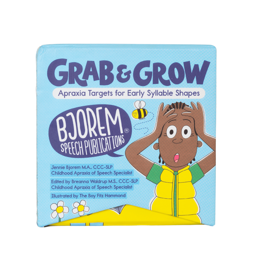 Bjorem® Grab and Grow: Childhood Apraxia Targets for Early Syllable Shapes Grab and Grow: Childhood Apraxia Targets for Early Syllable Shapes Best Speech Language Therapy Tools