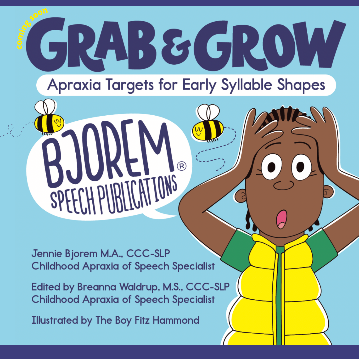 Grab and Grow: Apraxia Targets for Early Syllable Shapes Grab and Grow: Childhood Apraxia Targets for Early Syllable Shapes Best Speech Language Therapy Tools