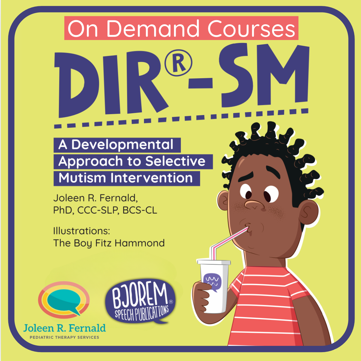 How to Treat Selective Mutism with the Bjorem Speech® DIR-SM Program {Course} Selective Mutism Treatment Course: Bjorem Speech DIR-SM Best Speech Language Therapy Tools