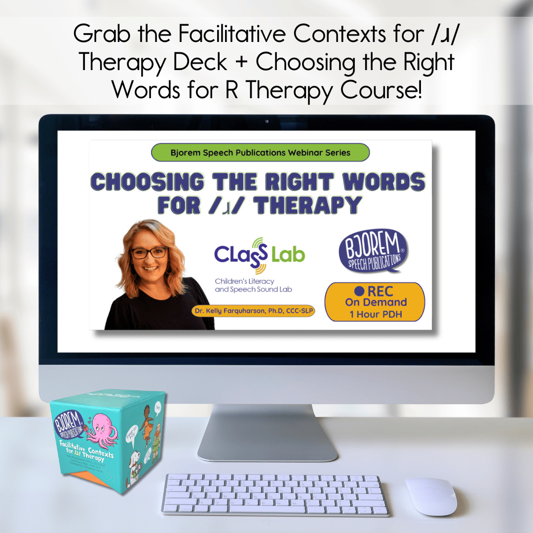 Facilitative Contexts for /r/ deck plus the Choosing the Right Words for /r/ Therapy course