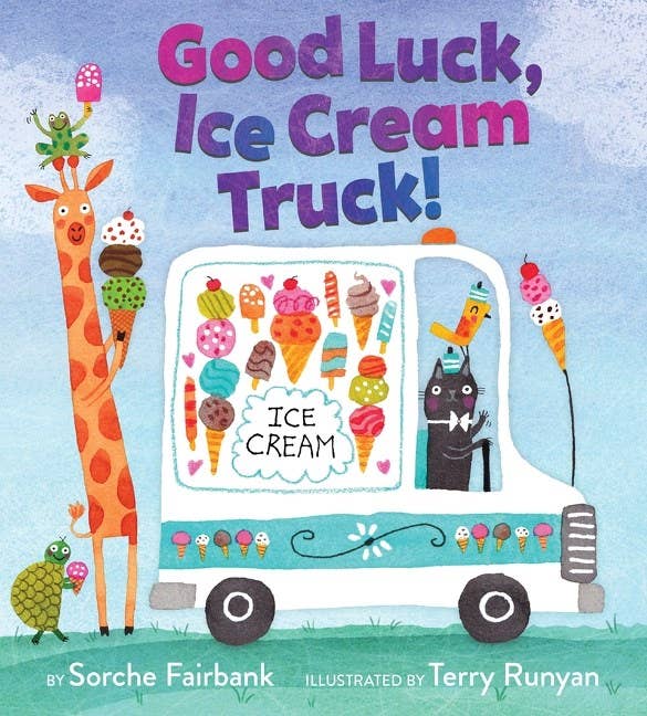 Good Luck, Ice Cream Truck! book cover by Sorche Fairbank and Terry Runyan
