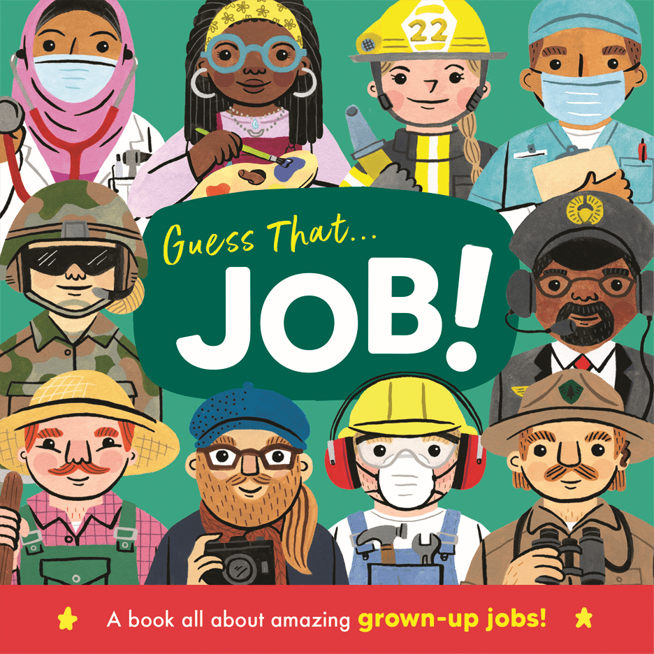Guess That Job! a book all about amazing grown-up jobs