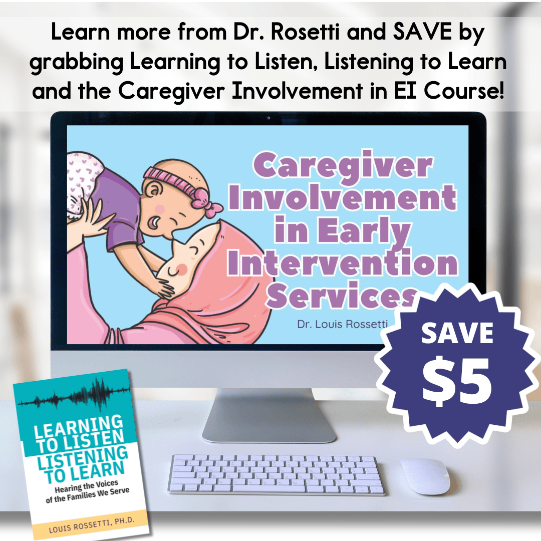 Save when you buy Learning to Listen with the Caregiver Involvement in EI course