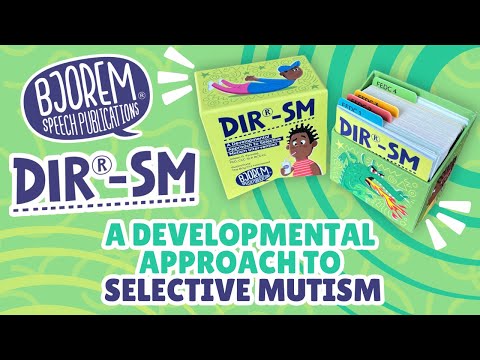 DIR®-SM: A Developmental Approach to Selective Mutism Intervention
