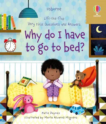 Very First Questions and Answers: Why Do I Have to Go to Bed? book