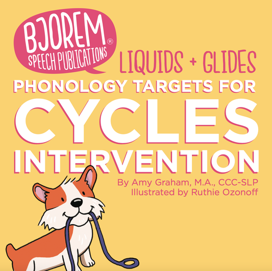 Cycles Intervention: Liquids & Glides Phonology Targets